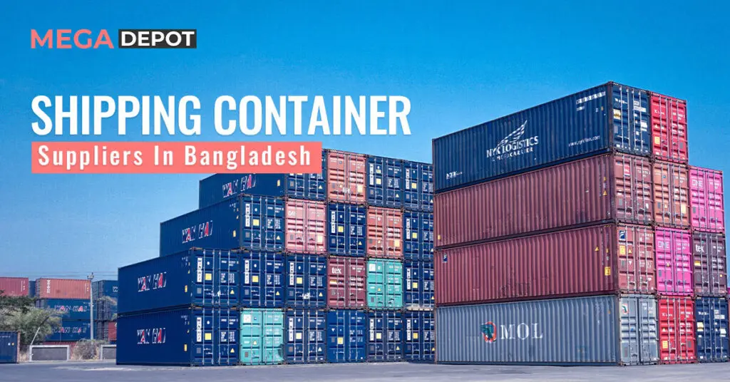 Shipping Container Suppliers In Bangladesh