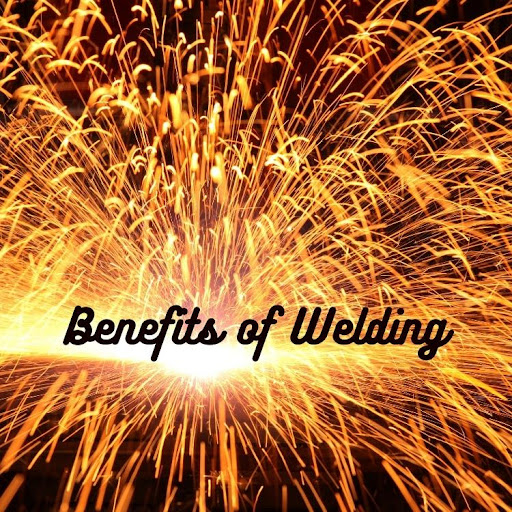 Benefits of Welding